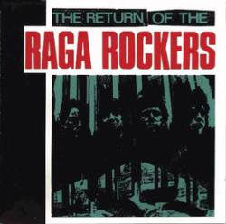 Raga Rockers : The Return of the Raga Rockers
